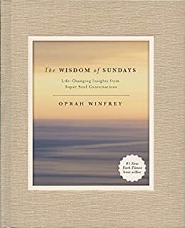 The Wisdom of Sundays: Life-Changing Insights from Super Soul Conversations by Oprah Winfrey - Frugal Bookstore