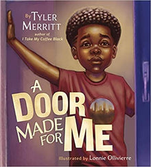 A Door Made For Me by Tyler Merritt, Lonnie Ollivierre (Illustrator)