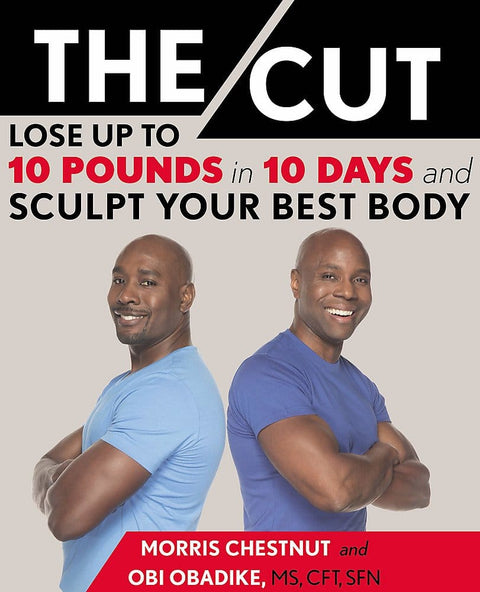 The Cut: Lose Up to 10 Pounds in 10 Days and Sculpt Your Best Body by Morris Chestnut, Obi Obadike - Frugal Bookstore