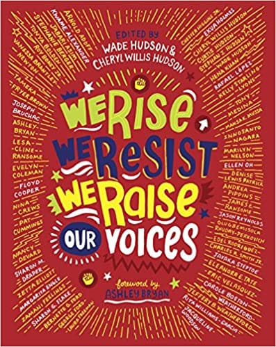 We Rise, We Resist, We Raise Our Voices by Wade and Cheryl Willis Hudson (Editors) - Frugal Bookstore