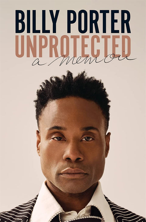 Unprotected: A Memoir by Billy Porter - Frugal Bookstore