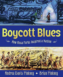 Boycott Blues: How Rosa Parks Inspired a Nation by Andrea Davis Pinkney, Brian Pinkney - Frugal Bookstore