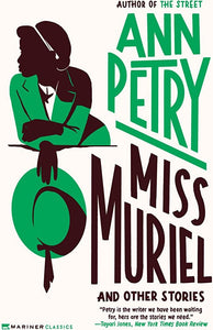 Miss Muriel and Other Stories by Ann Petry