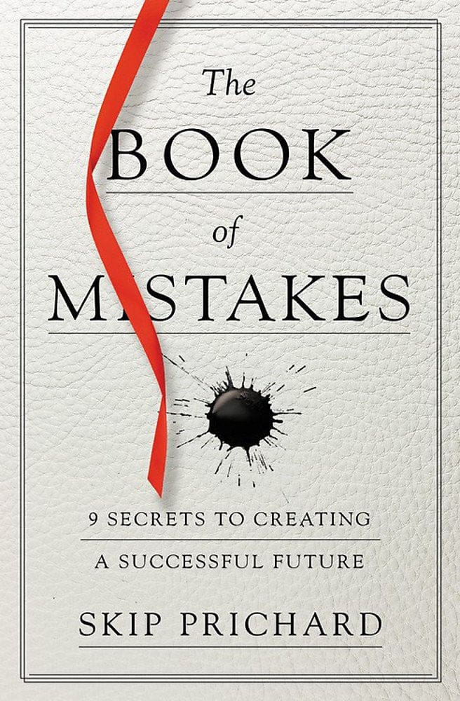 The Book of Mistakes: 9 Secrets to Creating a Successful Future by Skip Prichard - Frugal Bookstore