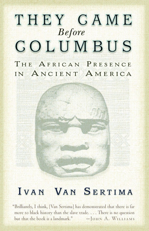 They Came Before Columbus: The African Presence in Ancient America (Journal of African Civilizations) by Ivan Van Sertima - Frugal Bookstore