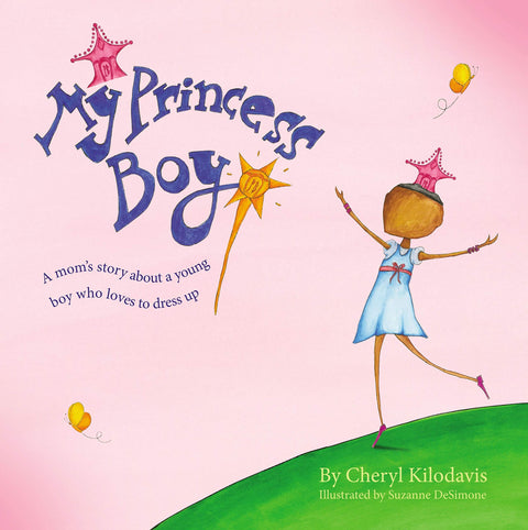 My Princess Boy by Cheryl Kilodavis - Frugal Bookstore