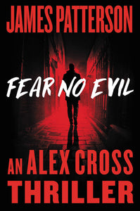 Fear No Evil: An Alex Cross Thriller by James Patterson