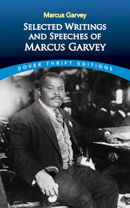 Selected Writings and Speeches of Marcus Garvey by Marcus Garvey (Dover Thrift Editions)
