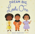 Dream Big, Little One by Vashti Harrison - Frugal Bookstore