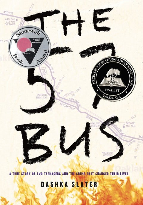 The 57 Bus: A True Story of Two Teenagers and the Crime That Changed Their Lives by Dashka Slater - Frugal Bookstore