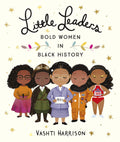 Little Leaders: Bold Women in Black History by Vashti Harrison - Frugal Bookstore