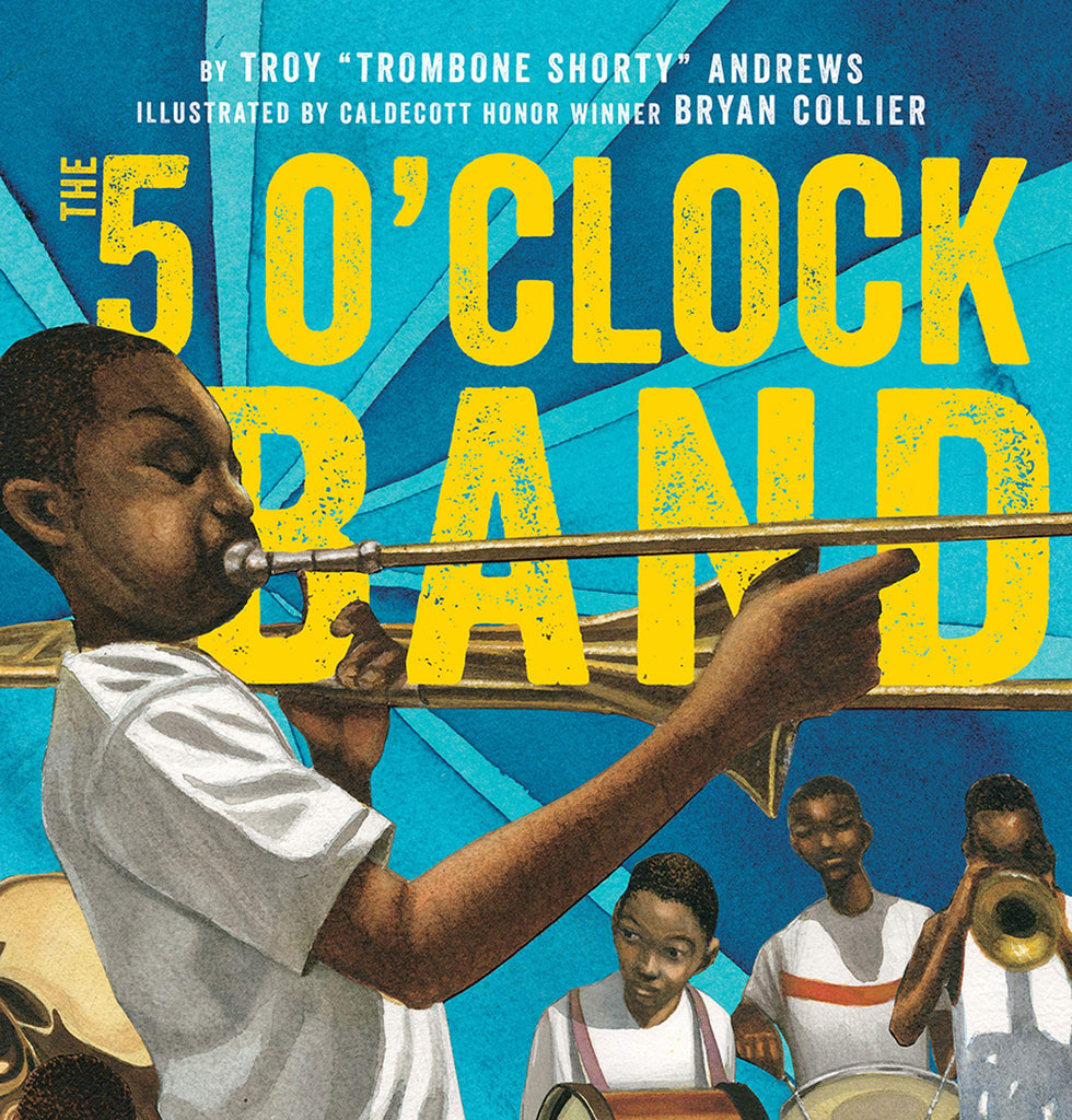 The 5 O'Clock Band by Troy Andrews, illustrated by Bryan Collier - Frugal Bookstore