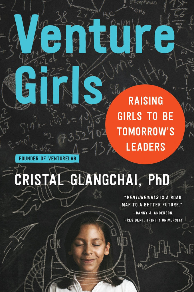 VentureGirls: Raising Girls to be Tomorrow's Leaders by Cristal Glangchai--ON ORDER-- - Frugal Bookstore