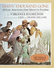Many Thousand Gone: African Americans from Slavery to Freedom by Virginia Hamilton, Illustrated by Leo & Diane Dillon - Frugal Bookstore
