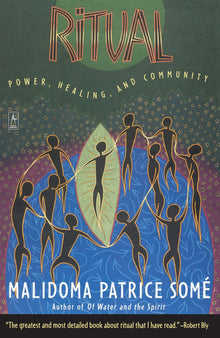 Ritual: Power, Healing and Community by Malidoma Patrice Some - Frugal Bookstore