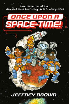 Once Upon a Space-Time! by Jeffrey Brown - Frugal Bookstore