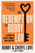 The Redemption of Bobby Love: A Story of Faith, Family, and Justice by Bobby and Cheryl Love - Frugal Bookstore