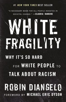White Fragility: Why It's So Hard for White People to Talk About Racism by Robin DiAngelo - Frugal Bookstore