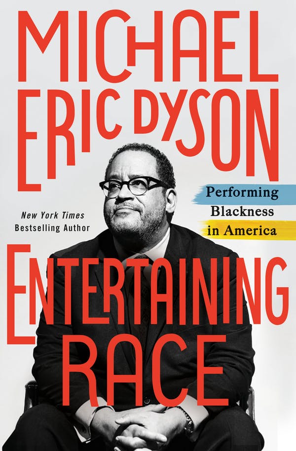 Entertaining Race: Performing Blackness in America by Michael Eric Dyson - Frugal Bookstore