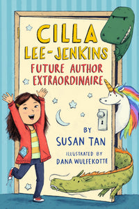 Cilla Lee-Jenkins: Future Author Extraordinare by Susan Tan