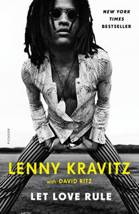 Let Love Rule by Lenny Kravitz with David Ritz