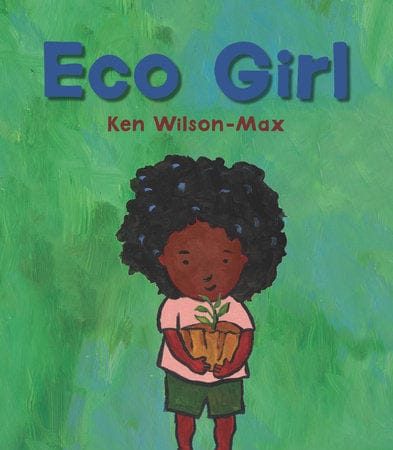 Eco Girl by Ken Wilson-Max