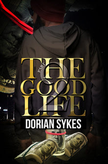 The Good Life Part 2: The Re-Up by Dorian Sykes - Frugal Bookstore