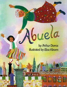 Abuela by Arthur Dorros - Frugal Bookstore