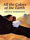 All the Colors of the Earth by Sheila Hamanaka - Frugal Bookstore