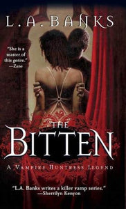 The Bitten (Vampire Huntress Legend, Book 4) by L.A. Banks