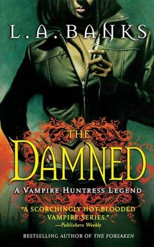 The Damned  (Vampire Huntress Legend, Book 6) by L.A. Banks