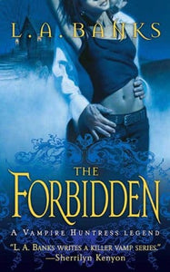 The Forbidden (Vampire Huntress Legend, Book 5) by L.A. Banks