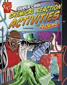 Super Cool Chemical Reaction Activities with Max Axiom by Agnieszka Biskup, Marcelo Baez - Frugal Bookstore