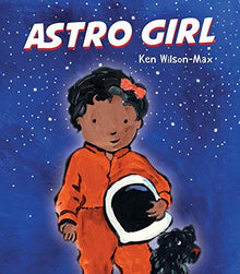 Astro Girl by Ken Wilson-Max - Frugal Bookstore