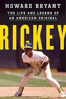 Rickey: The Life and Legend of an American Original by Howard Bryant - Frugal Bookstore