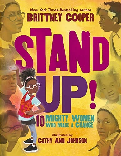 Stand Up!: 10 Mighty Women Who Made a Change By Brittney Cooper, Cathy Ann Johnson - Frugal Bookstore