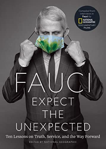 Fauci: Expect the Unexpected: Ten Lessons on Truth, Service, and the Way Forward (National Geographic) - Frugal Bookstore