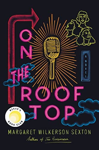 On the Rooftop: A Novel by Margaret Wilkerson Sexton - Frugal Bookstore