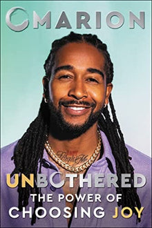 Unbothered: The Power of Choosing Joy by Omarion - Frugal Bookstore