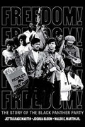 Freedom! The Story of the Black Panther Party By Jetta Grace Martin, Joshua Bloom - Frugal Bookstore