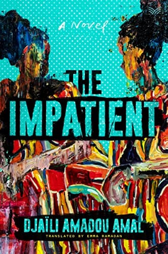 The Impatient: A Novel by Djaili Amadou Amal - Frugal Bookstore
