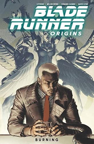 Blade Runner: Origins Vol. 3: Burning by K Perkins, Mellow Brown - Frugal Bookstore