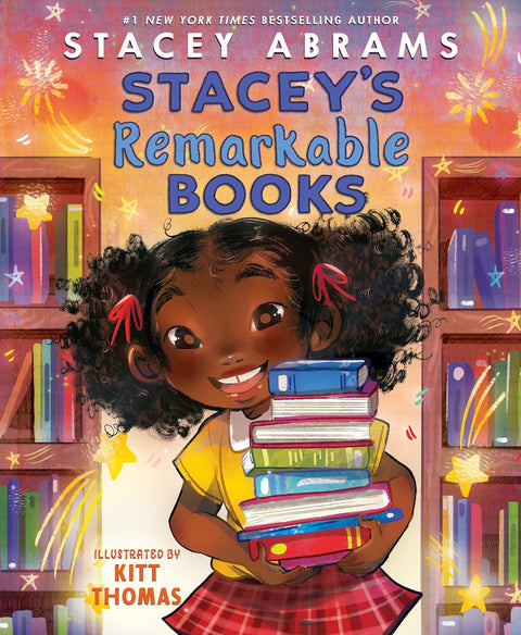 Stacey’s Remarkable Books by Stacey Abrams (Author), Kitt Thomas (Illustrator)