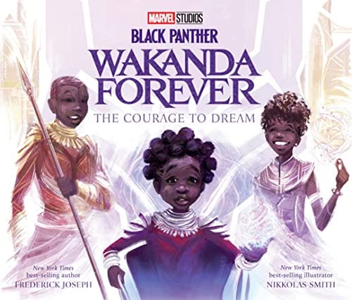 Black Panther: Wakanda Forever: The Courage to Dream by Frederick Joseph