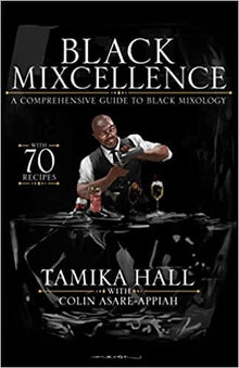 Pre-Order: Black Mixcellence: A Comprehensive Guide to Black Mixology (A Cocktail Recipe Book, Classic Cocktails, and Mixed Drinks) - Frugal Bookstore