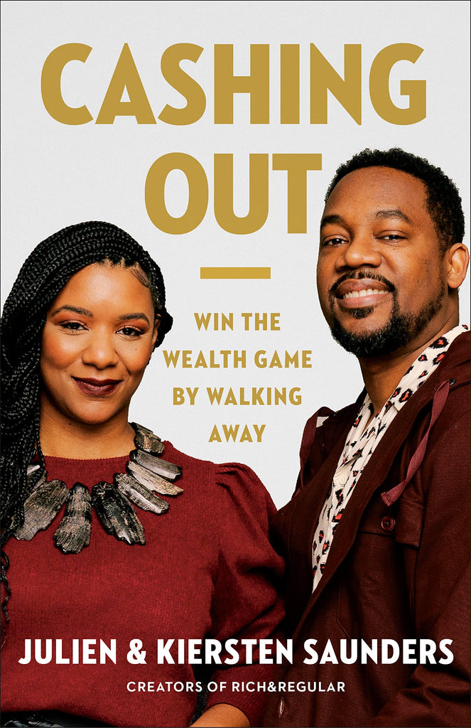 Cashing Out: Win the Wealth Game by Walking Away by Julien and Kristen Saunders - Frugal Bookstore