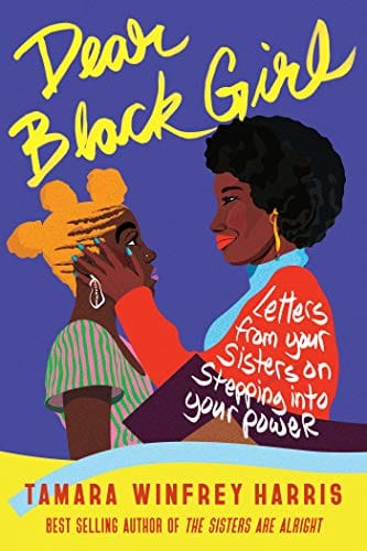 Dear Black Girl: Letters From Your Sisters on Stepping Into Your Power by Tamara Winfrey Harris - Frugal Bookstore