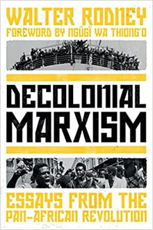 Decolonial Marxism: Essays from the Pan-African Revolution - Frugal Bookstore