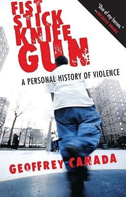 Fist Stick Knife Gun by Geoffrey Canada - Frugal Bookstore
