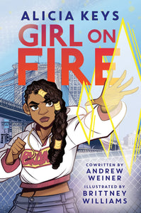 Girl on Fire by Alicia Keys (Author), Andrew Weiner (Author), Brittney Williams (Illustrator)